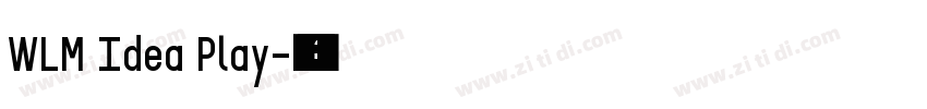 WLM Idea Play字体转换 WLM Idea Play字体转换